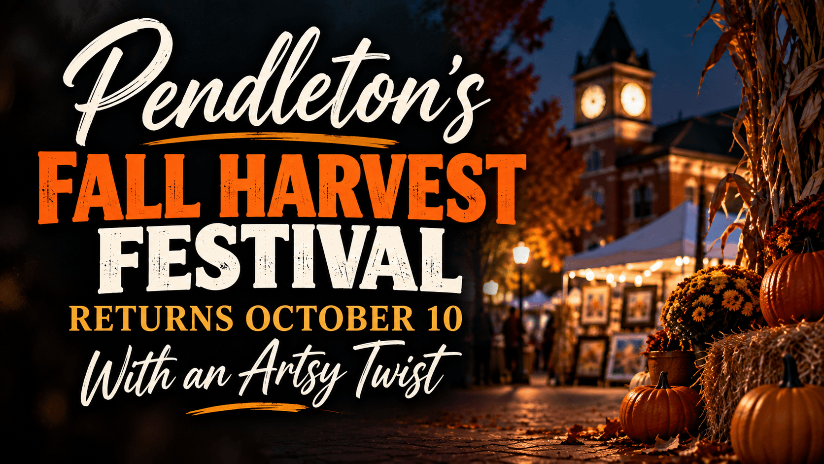 Pendleton’s Fall Harvest Festival Returns October 10 With an Artsy Twist