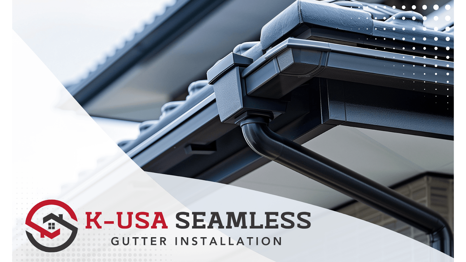 K-USA Seamless Gutter Installation
