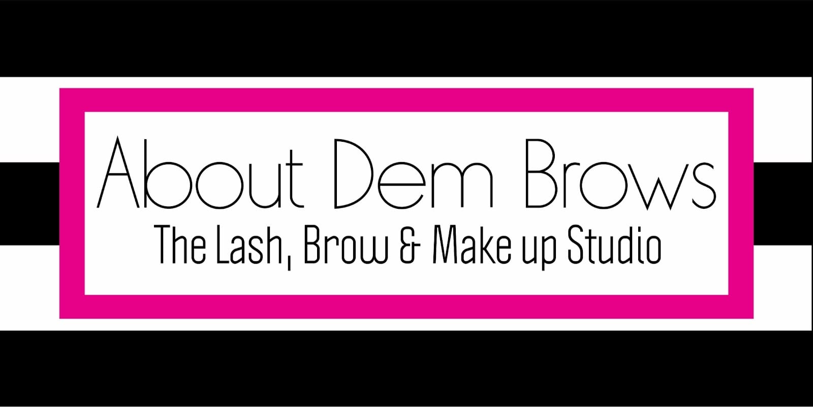 About Dem Brows - Brow & Lash Studio