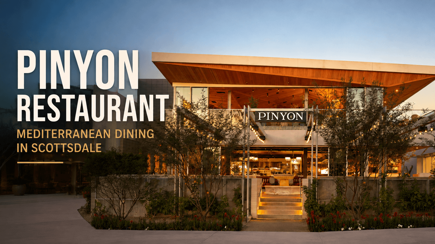 Pinyon Restaurant Mediterranean Dining in Scottsdale