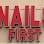 Nails First