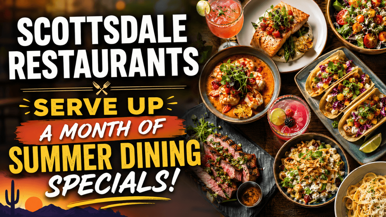 Summer Dining Deals in Scottsdale Arizona