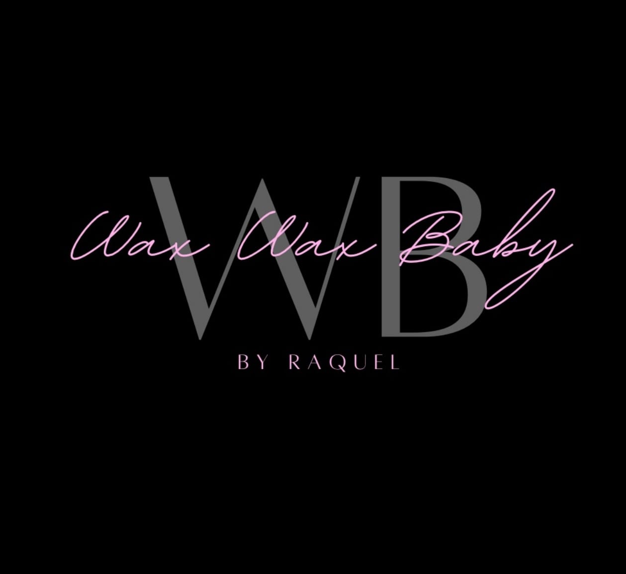 Wax Wax Baby By Raquel