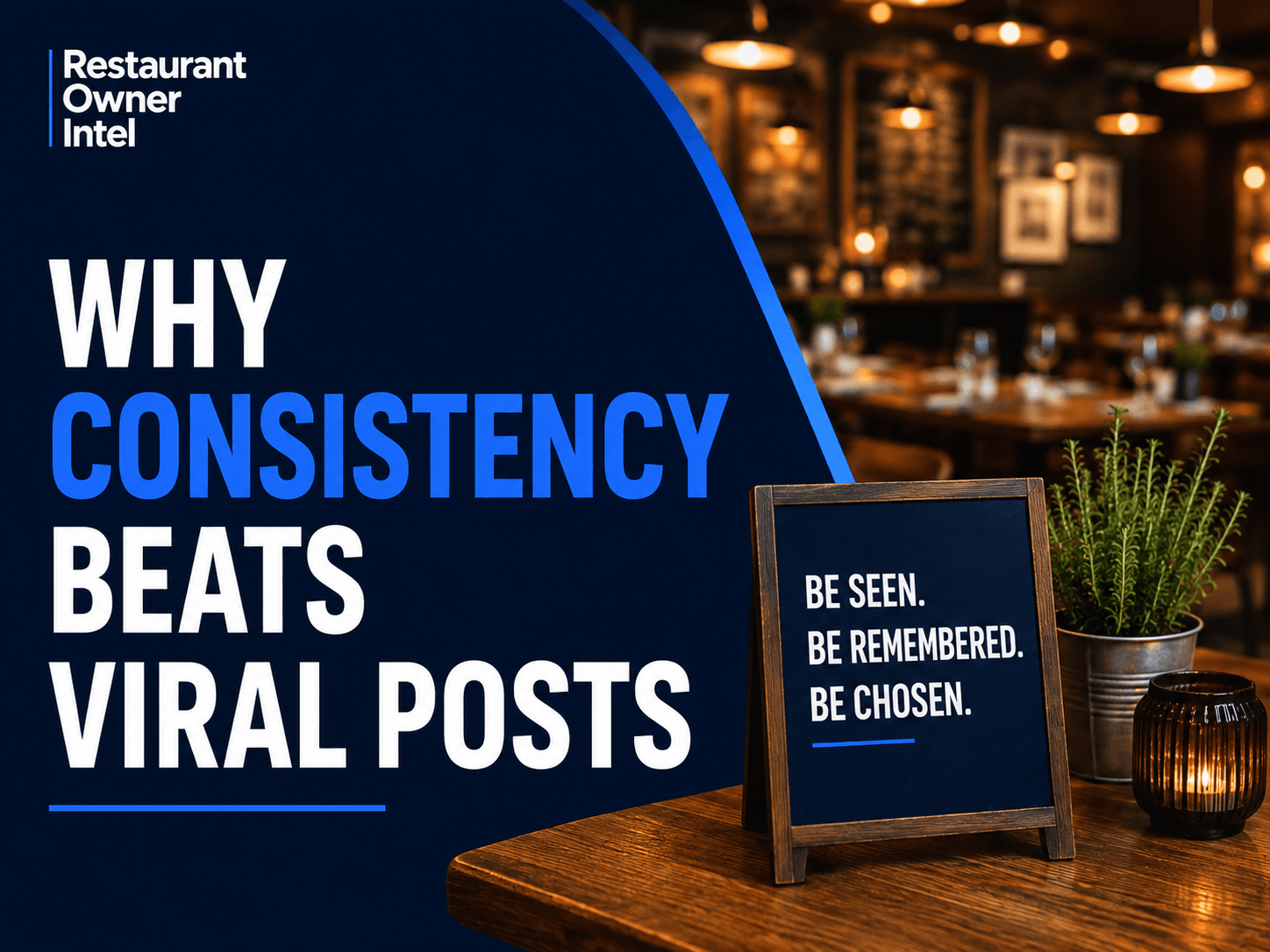 Why Consistency Beats Viral Posts for Restaurant Marketing