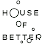 House of Better