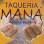 Taqueria Mana
