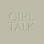 Girl Talk Aesthetics