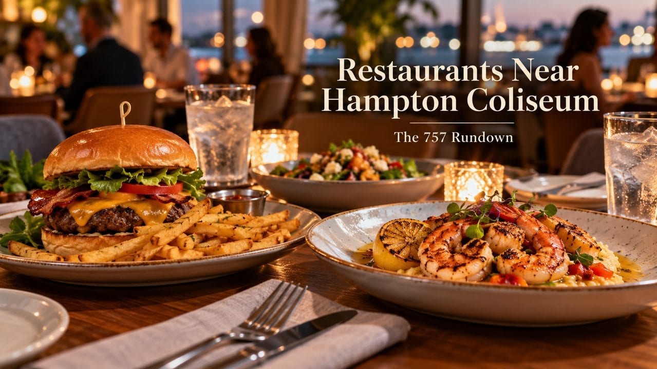 Restaurants Near Hampton Coliseum: Pre-Show Dining Guide