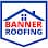 Banner Roofing & Construction