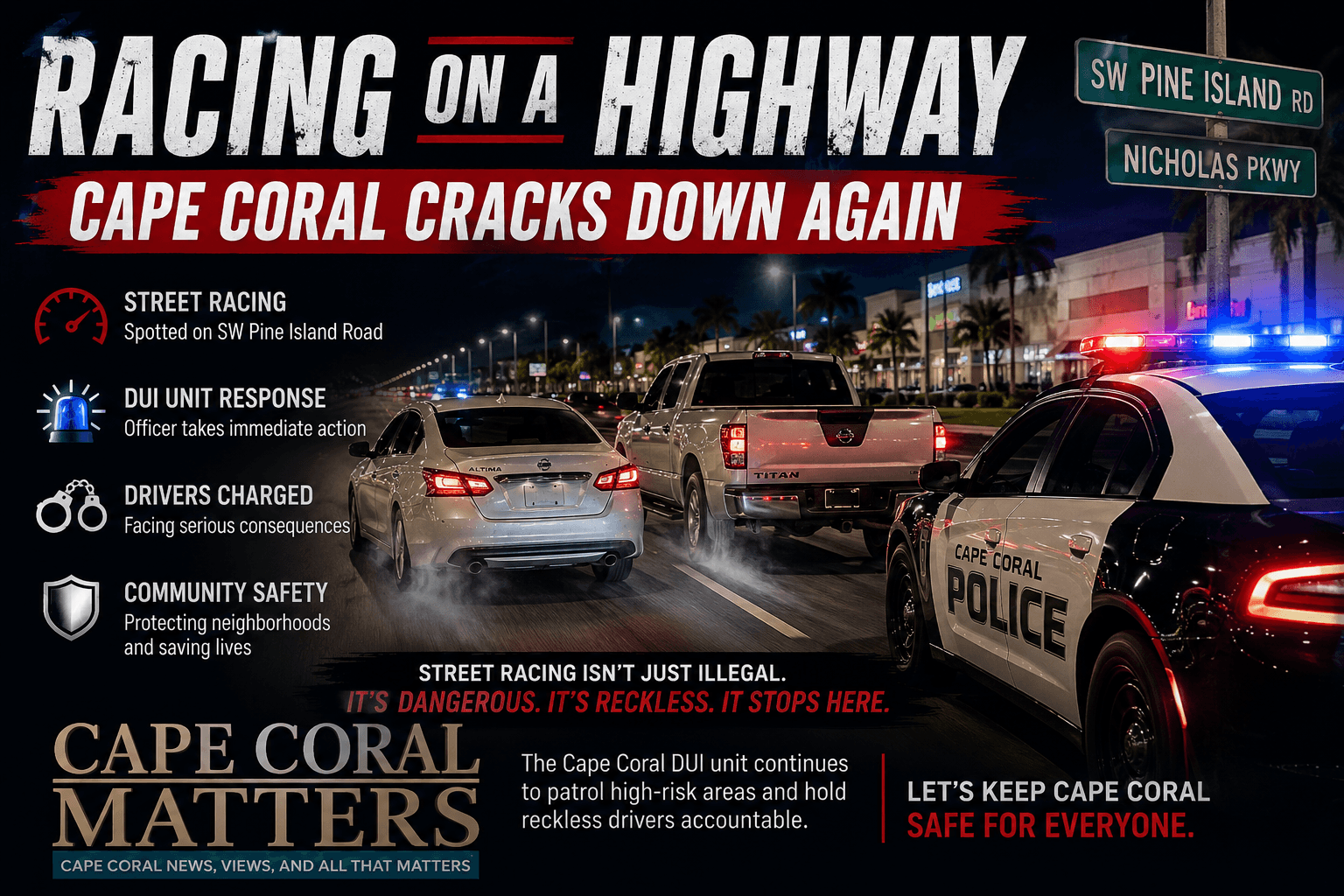 Racing on a Highway in Cape Coral: Street Racing, DUI Unit Responds