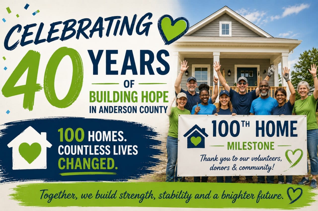 Habitat for Humanity Anderson Celebrates 40 Years and 100th Home Milestone