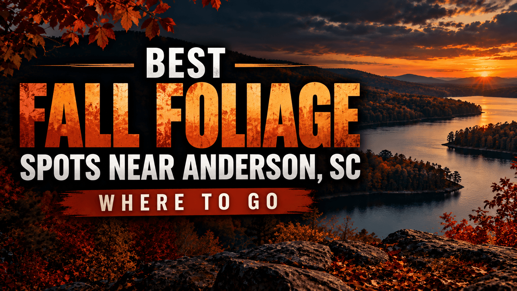 Best Fall Foliage Spots Near Anderson, SC: Where to Go