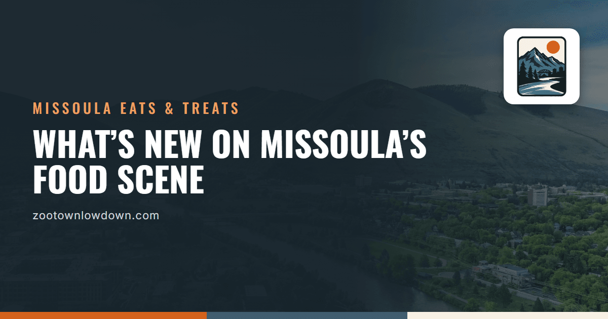 What’s new on Missoula’s food scene