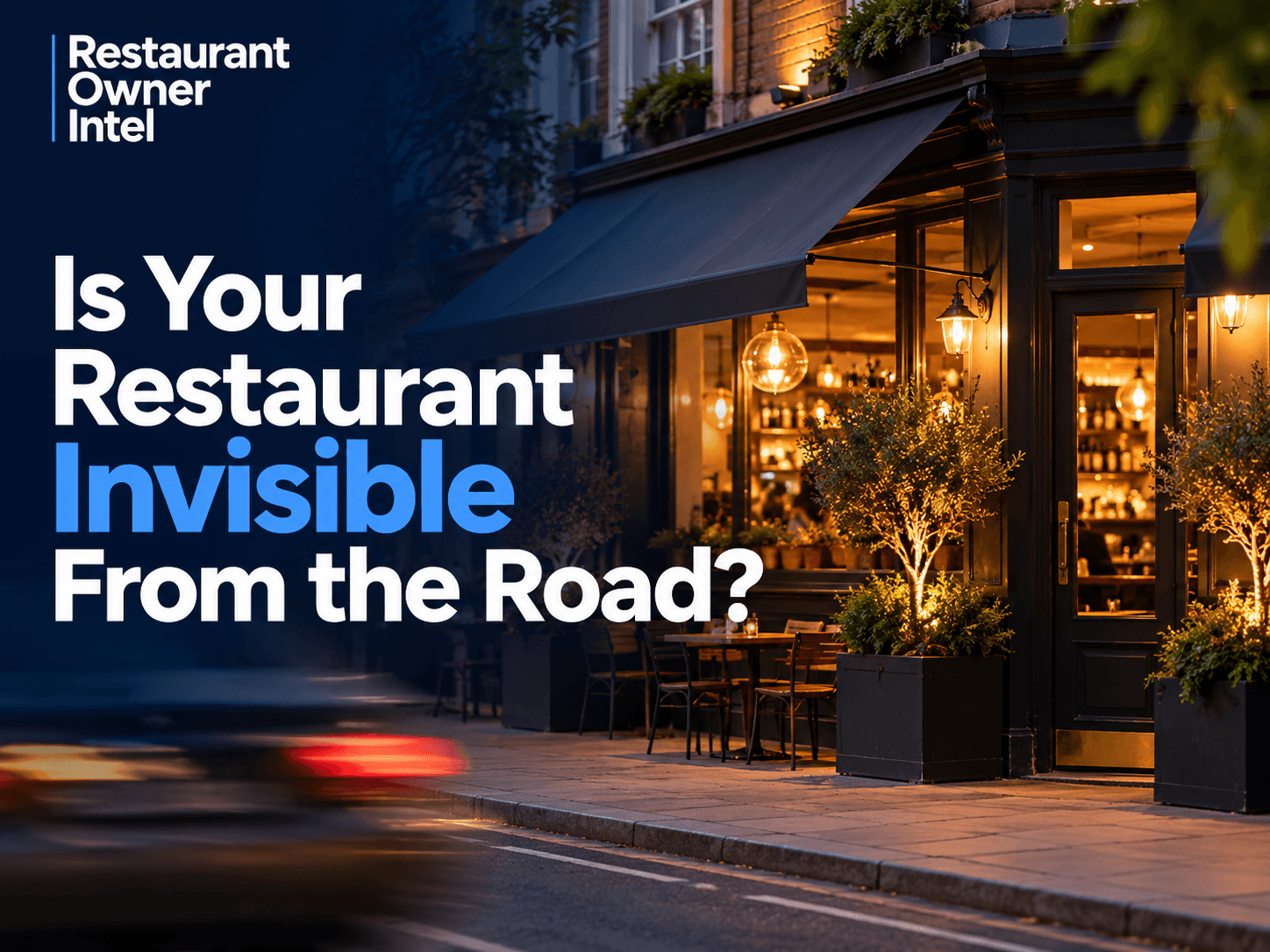 Is Your Restaurant Invisible From the Road?