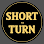 Short Turn