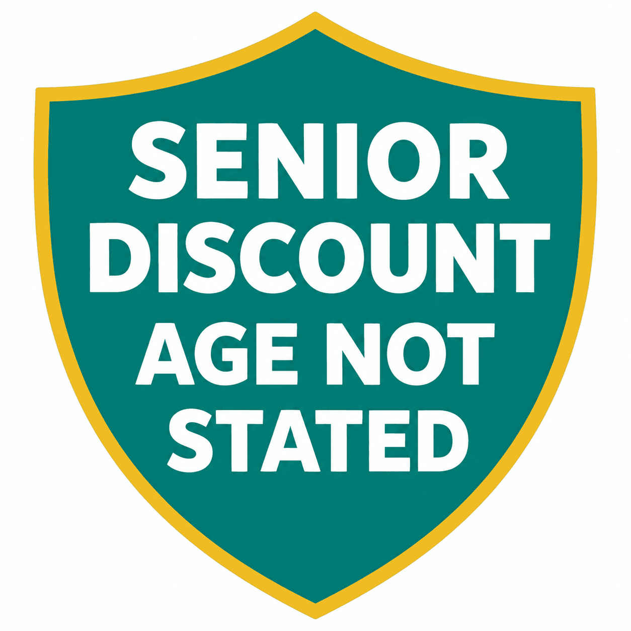 Senior discount · age not stated shield