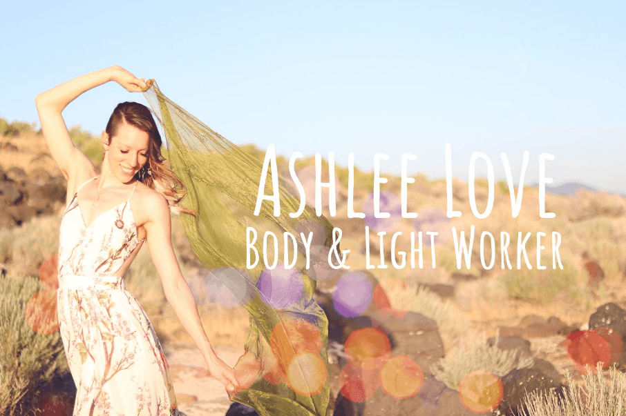 Ashlee Love Body & Light Worker