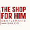 The shop for him