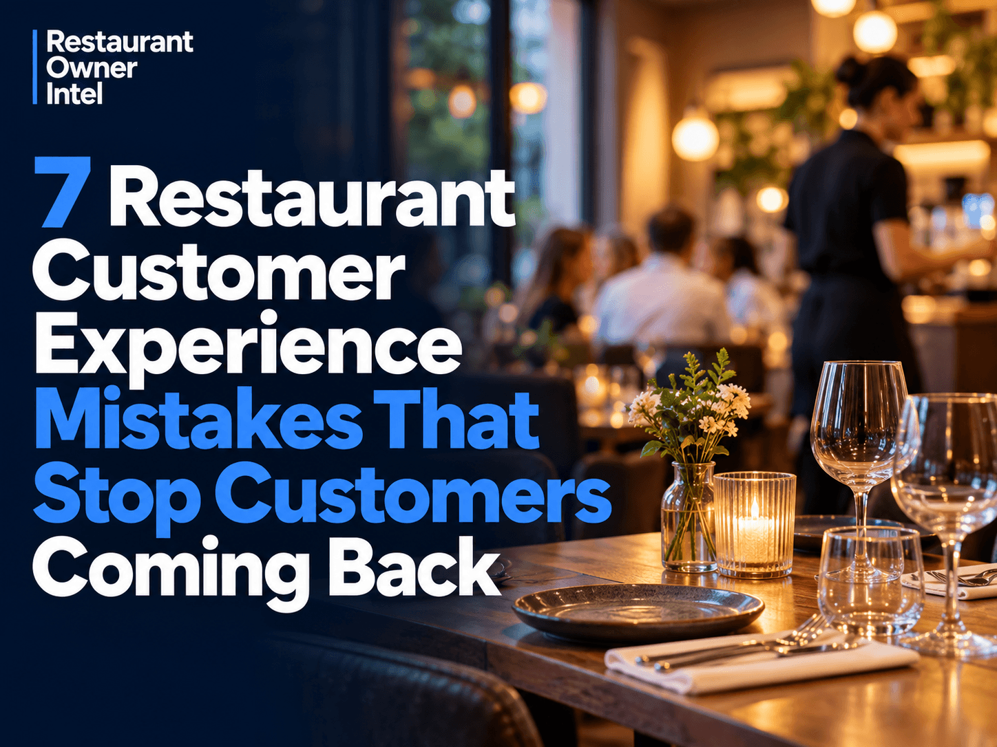 7 Restaurant Customer Experience Mistakes to Fix