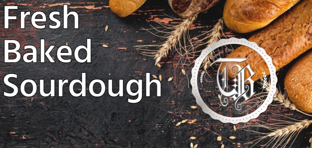 Tampa Sourdough Company (pre-order pickups only)