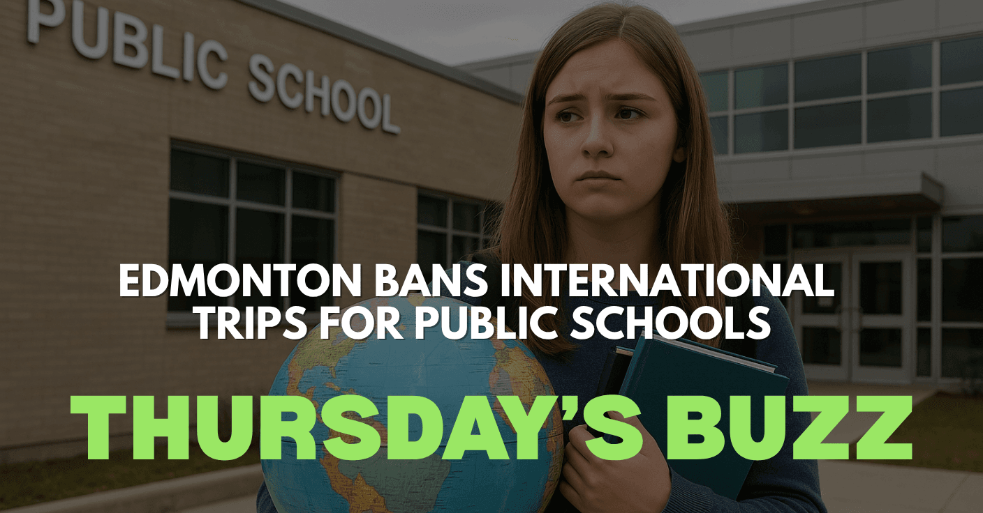 Edmonton Public Schools BANS All International Trips — Students Left Grounded!