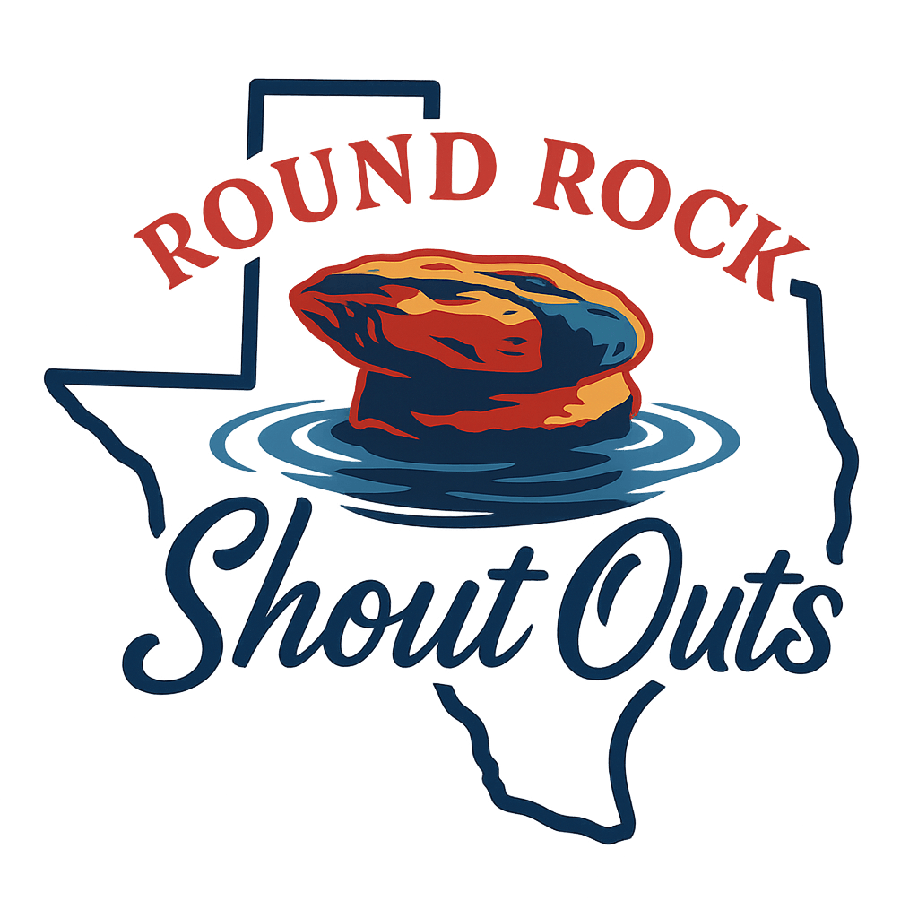 Round Rock Shout Outs