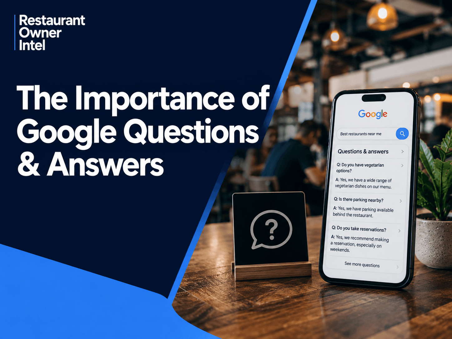 The Importance of Google Questions & Answers for Restaurants