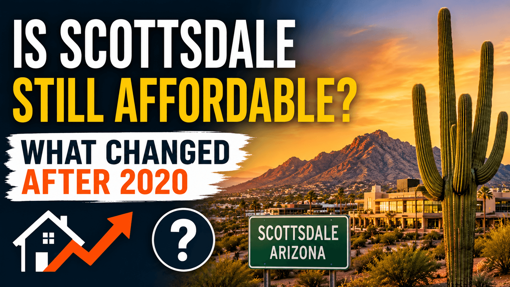 Is Scottsdale Still Affordable? What Changed After 2020