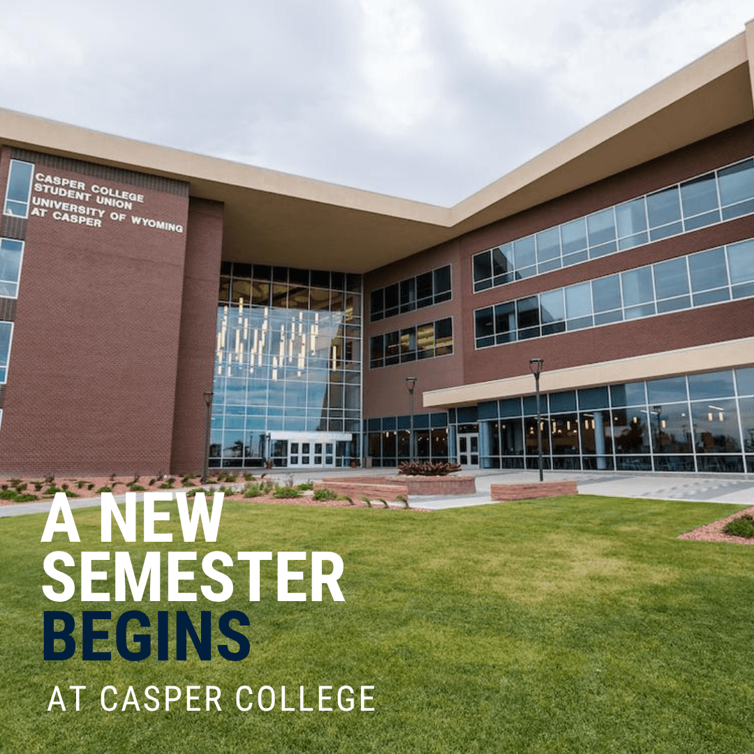 Casper College Begins a New Semester, a New Chapter