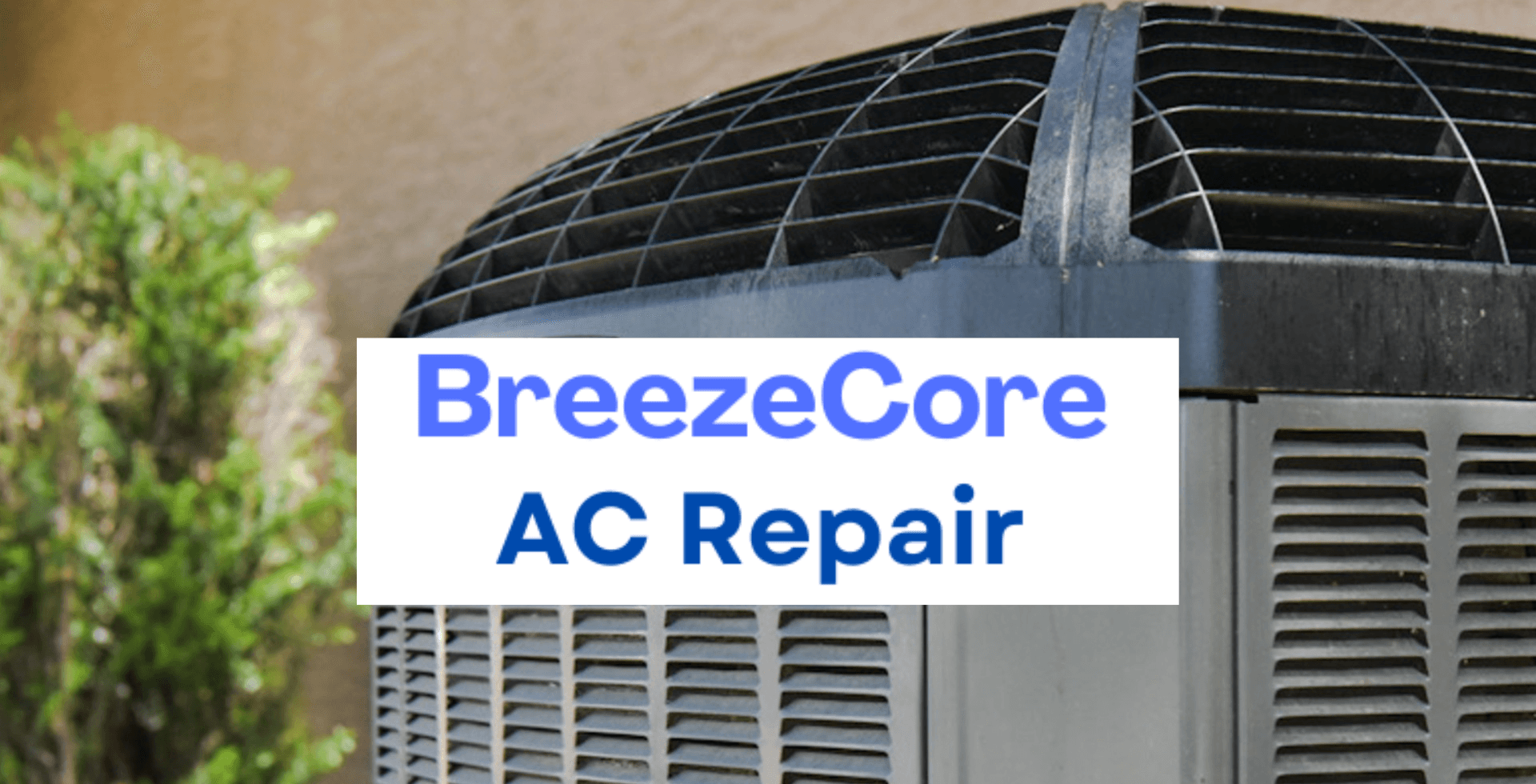 BreezeCore AC Repair