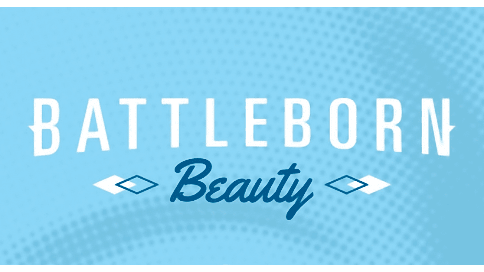 Battle Born Beauty