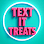 Text It Treats