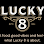 Lucky 8