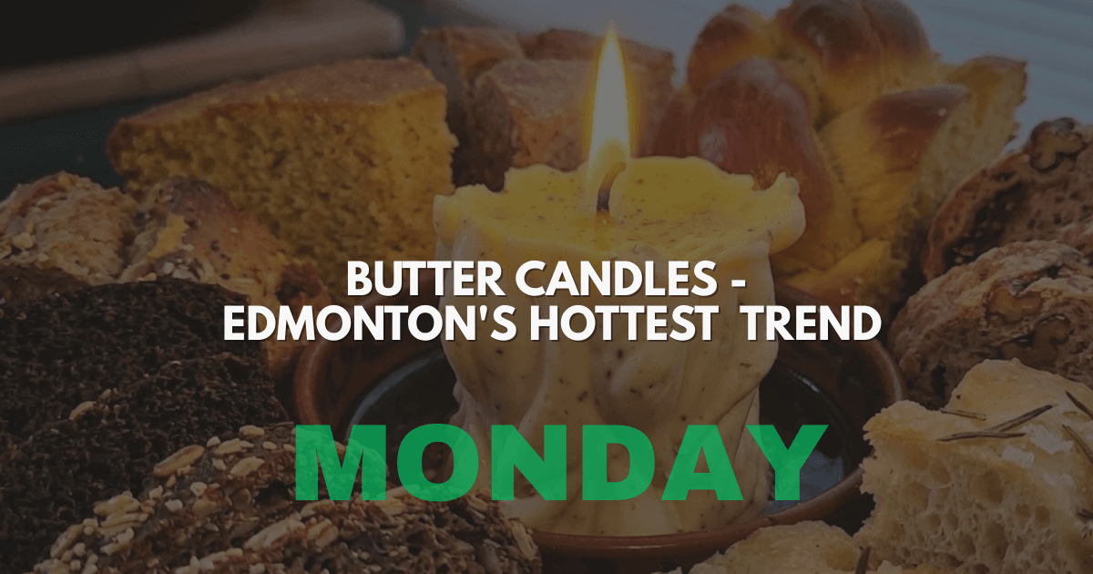🔥 Are Butter Candles Edmonton's Hottest Winter Trend or a Melting Disaster?