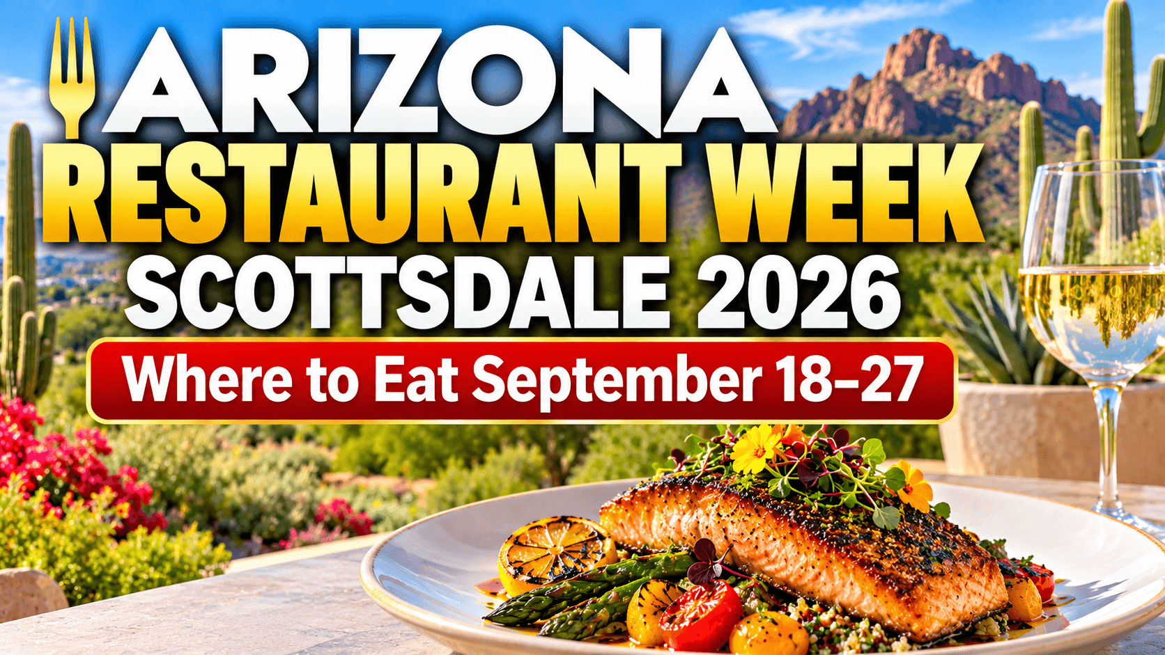 Arizona Restaurant Week Scottsdale 2026: Where to Eat September 18–27