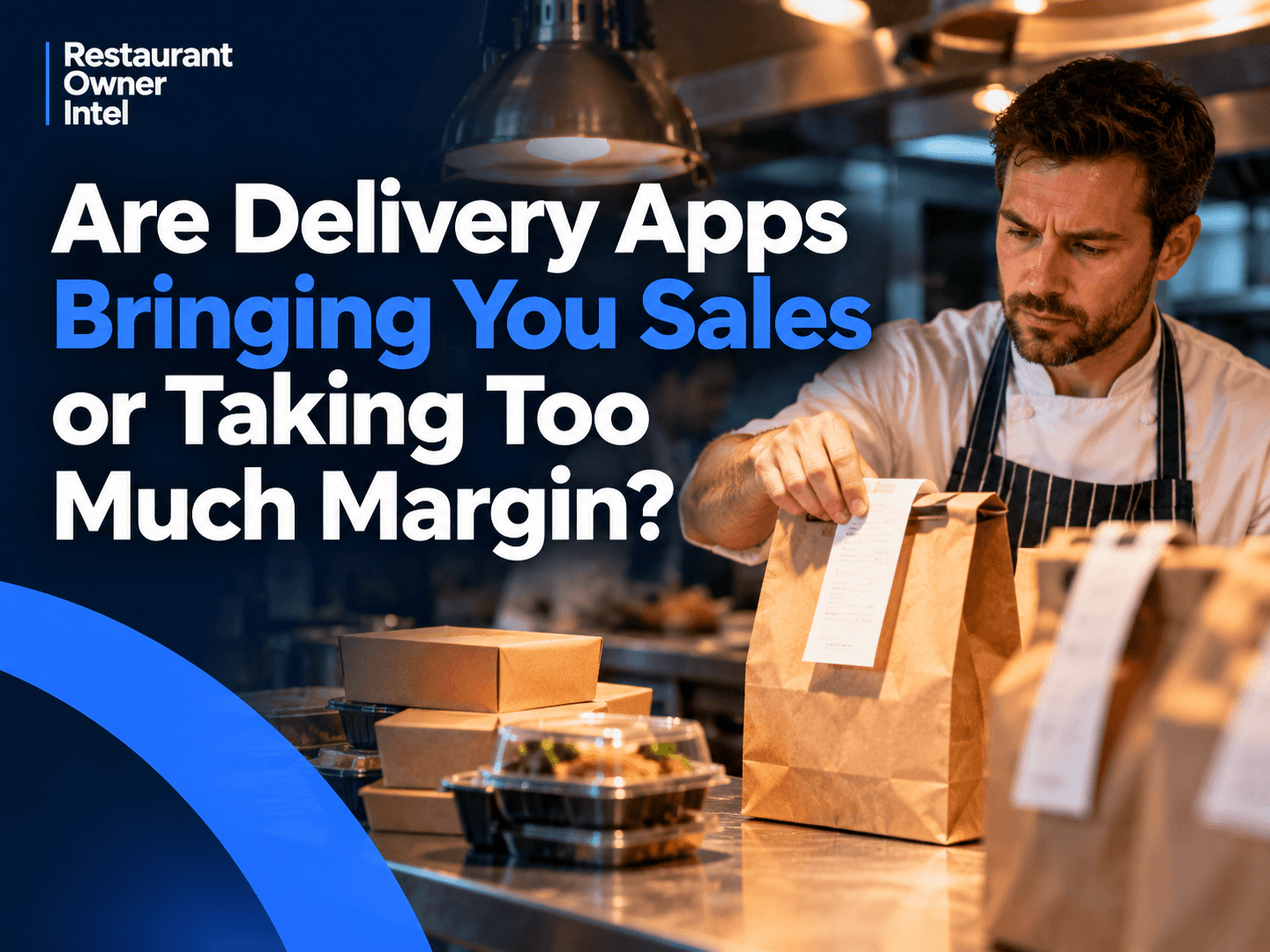 Are Delivery Apps Bringing You Sales or Taking Too Much Margin?